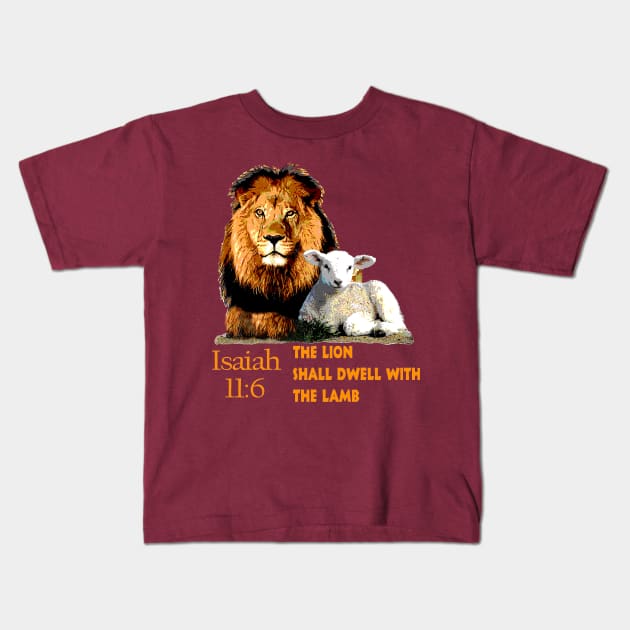 Bible Verse Isaiah 11:6 The Lion shall dwell with the Lamb Kids T-Shirt by hispanicworld